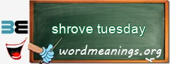 WordMeaning blackboard for shrove tuesday